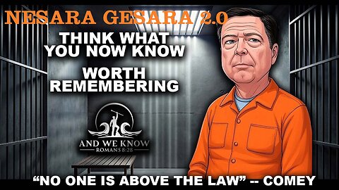AND WE KNOW 9.26.25: COMEY going down, JUSTICE in AMERICA, NESARA GESARA 2.0 Pray! 