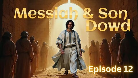 Father and Son~Then Came Religion | Messiah and Son Episode Twelve