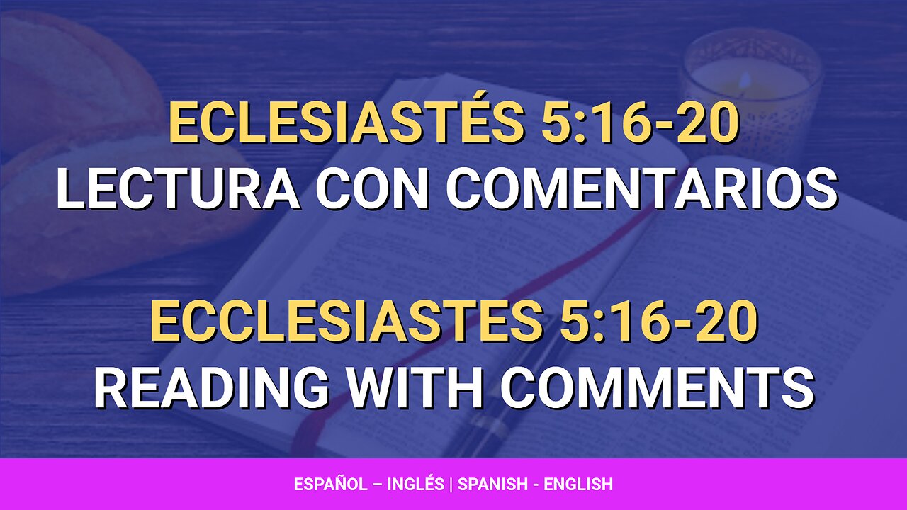📖‍ ️Eclesiastés - Ecclesiastes 5:16-20 | Lectura con comentarios | Reading with comments