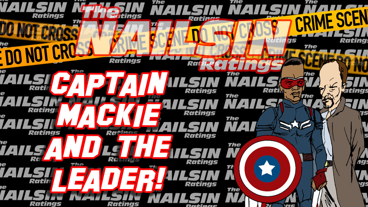 The Nailsin Ratings: Captain Mackie And The Leader