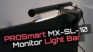 PROSmart Monitor Light Bar MX-SL-10 Review 2025 — Best Ergonomic LED Screen Bar?