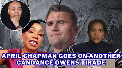 April Chapman Goes On Another Tirade About Candace Owens