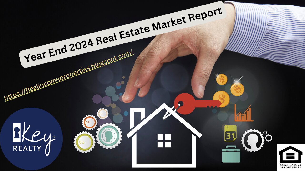 Year End 2024 Real Estate Market Report