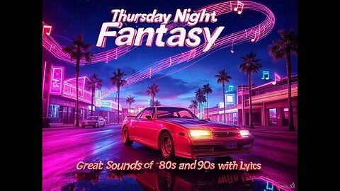 Thursday Night Fantasy – Great Sounds of the 80s & 90s | Lyrics Video 🎶✨