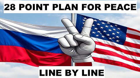 REVIEWING TRUMP"S 28 POINT PLAN FOR PEACE IN UKRAINE LINE BY LINE
