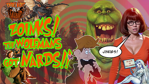 Friday Night Frights #32 - Zoinks! The Wolfman's got NARDS!!