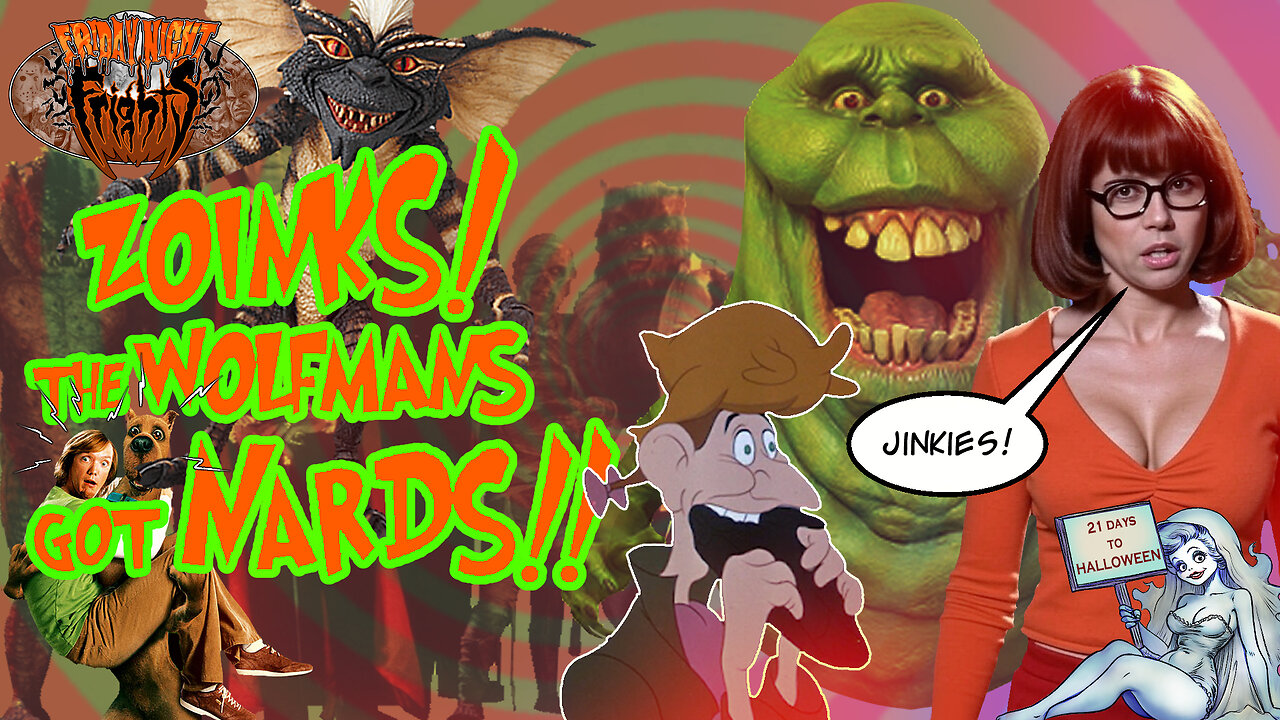 Friday Night Frights #32 - Zoinks! The Wolfman's got NARDS!!