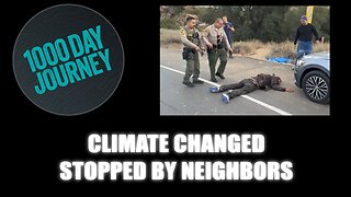 1000 Day Journey 0566 Climate Change Stopped by Neighbors Setting Fire in L.A.