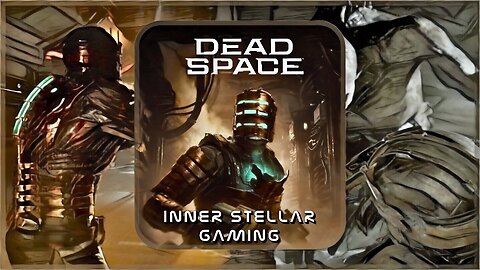 DEAD SPACE (2023) - FIRST PLAYTHROUGH (PART 1)