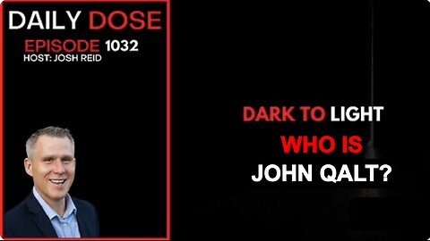 THE DAILY DOSE W/ JOSH REID. DARK TO LIGHT WHO IS JOHN QALT? I ALWAYS FEEL LIKE SOMEBODY WATCHING ME