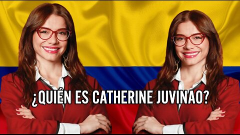 COLOMBIA ¿Catherine Juvinao Heroína o Fraude?