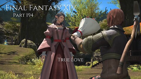 Final Fantasy XIV Part 194 - True Love