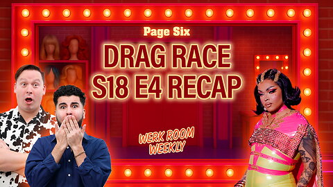 Briar Blush FAINTS on-stage, beefs with Mia Starr, more | Drag Race S18 E4 Recap | Werk Room Weekly