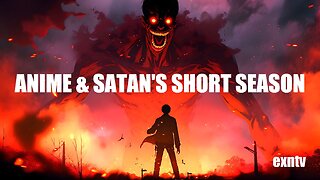 Satan's Short Season: Anime Giants & Walls. Attack On Titan, Game Of Thrones, Evangelion, Godzilla