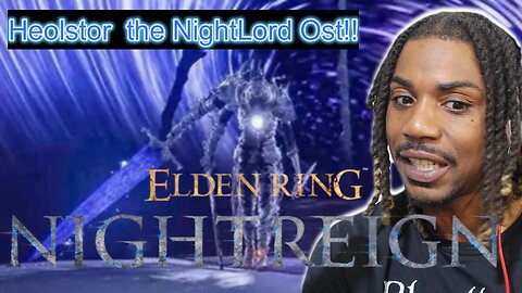 Helstor the Nightlord ost reaction!!| Elden Ring Nightreign