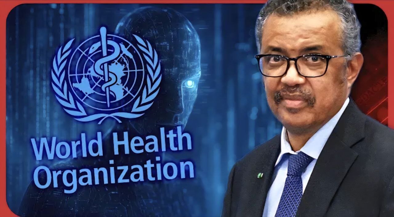 This Is TERRIFYING: The WHO Just Quietly Rolled Out Their AI Spy Network