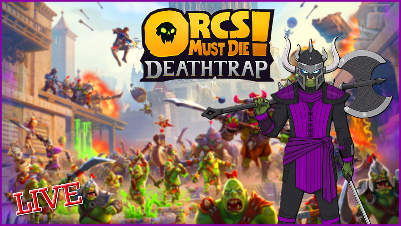 🔴LIVE - All I Know, is the Orcs Must Die