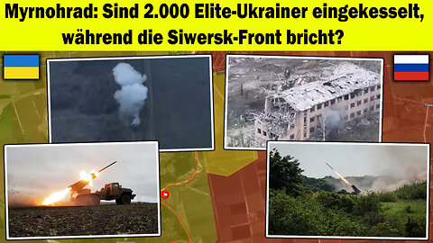 Myrnohrad-Falle? 🤯 2.000 Elite-Ukrainer eingekesselt – Bricht die Siwersk-Front?🔥 Ukraine Krieg