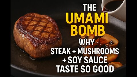 🥩 The Umami Bomb — Why Steak + Mushrooms + Soy Sauce Taste So Good