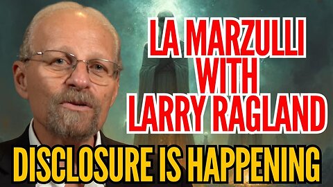 BEWARE: The Next Phase of Disclosure Will Shake EVERYTHING | L. A. Marzulli