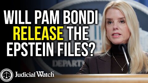 Tom Fitton: Will Pam Bondi Release the Epstein Files?