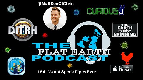 [Dec 11, 2025] 154 - Worst Speak Pipes Ever - Flat Earth Podcast [Flat Earth Dave Interviews 2]