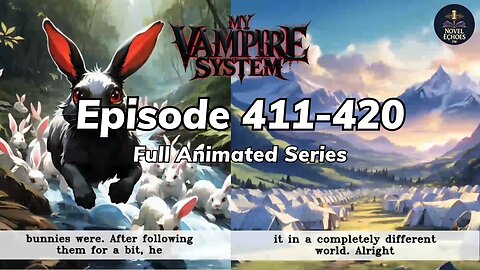 My Vampire System Episode 411-420 Animated audio book