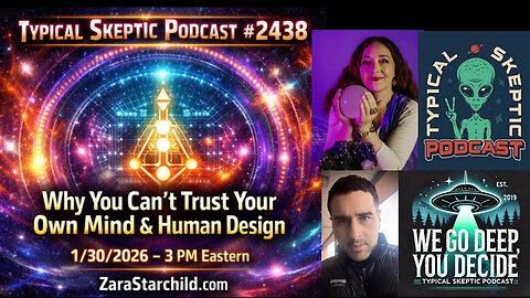 ZARA STARCHILD — Why You Can’t Trust Your Own Mind & Human Design - TSP # 2438