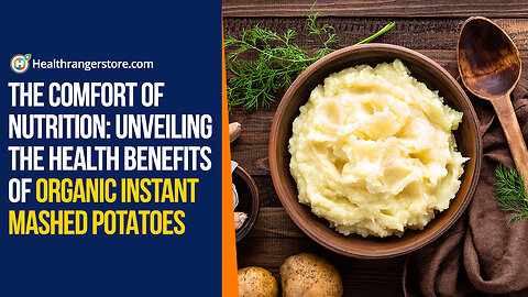The comfort of nutrition: Unveiling the health benefits of Organic Instant Mashed Potatoes