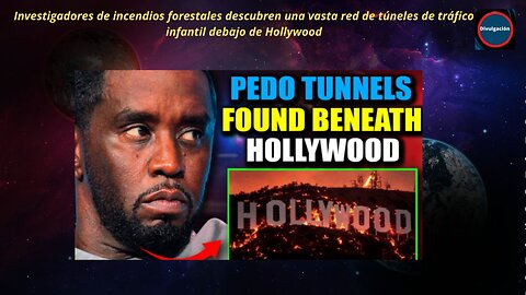 incendios forestales descubren una vasta red de túneles de tráfico infantil debajo de Hollywood