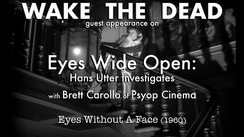 Hans Utter Investigates with Brett Carollo & Sean McCann 'Eyes Without A Face (1960)'