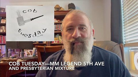 Cob Tuesday—MM Legend 5th Ave and Presbyterian Mixture