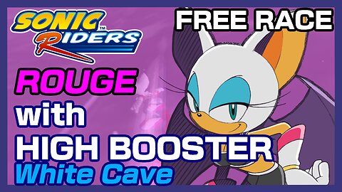 Sonic Riders (Free Race): Rouge with High Booster on White Cave