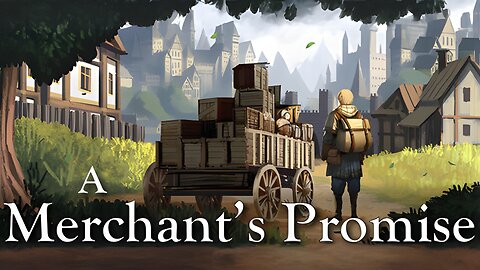 A Merchants Promise| Gameplay Trailer