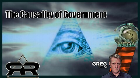 The Causality of Government | Greg Reese