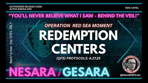 David XRPLion: OPERATION "RED SEA MOMENT" I SAW BEHIND THE QFS VEIL- REDEMPTION CENTERS Must Watch