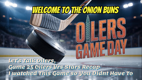 Let's Talk Oilers, Oilers Vrs Stars Game 25 Recap