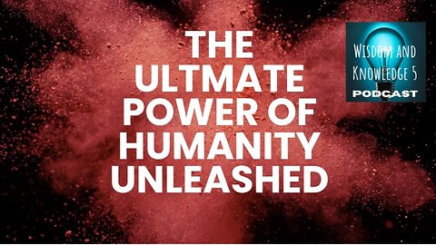 The Ultimate Power of Humanity Unleashed