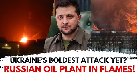 Ukraine ‘blows up major Russian oil refinery’ on day Zelensky arrives back home!