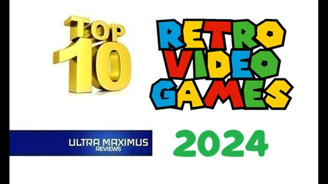 💥 Top 10 Retro Video Games 2024