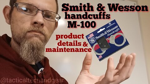 Smith & Wesson Handcuffs M-100 carbon nitride- product details and maintenance