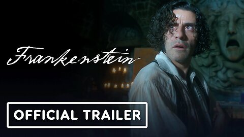 Frankenstein - Official Trailer (2025) Guillermo del Toro, Oscar Isaac, Jacob Elordi