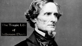 Who was Jefferson Davis, Really? Documentary ~ by Jerry Skinner (Dec 16, 2015)