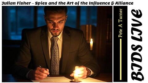 Julian Fisher - Spies and the Art of Influence and Alliances