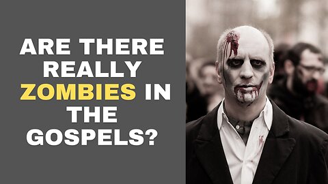 ZOMBIES AND THE GOSPEL OF MATTHEW