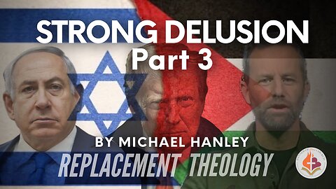 Strong Delusion Pt.3 - Michael Hanley- October 12, 2025