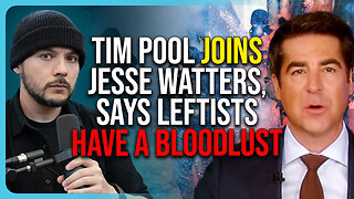 Tim Pool Joins Jesse Watters, Says Leftists Have A BLOODLUST Over ICE
