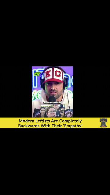 Modern Leftists Are Completely Backwards With Their 'Empathy'