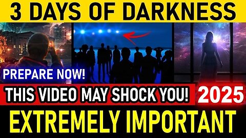 3 DAYS OF DARKNESS You Won't Believe What Will Happen, Prepare Now! (190)