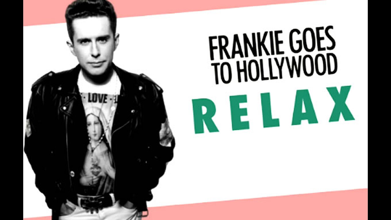 Frankie Goes to Hollywood - Relax ( Original Version ) 1983